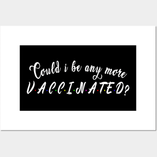 Could i be any more vaccinated? : Funny newest QUOTE design Posters and Art